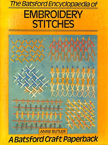 The Batsford Encyclopedia of Embroidery Stitches