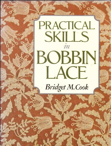PRACTICAL SKILLS IN BOBBIN LACE