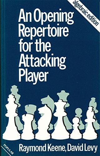 An Opening Repertoire for the Attacking Player