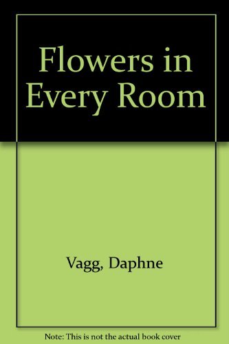 Flowers in Every Room