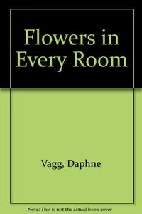 Flowers in Every Room 