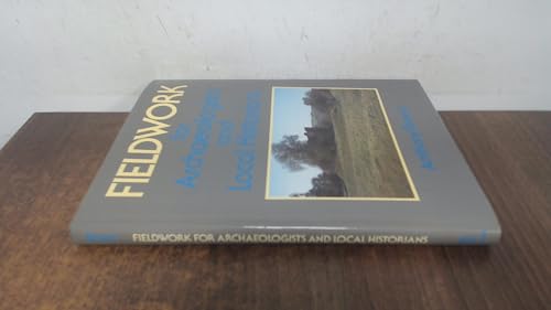Fieldwork for Archaeologists and Local Historians
