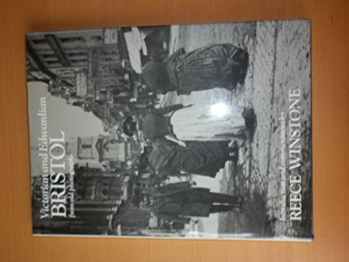 Victorian and Edwardian Bristol from Old Photographs