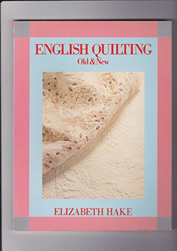 English Quilting, Old and New