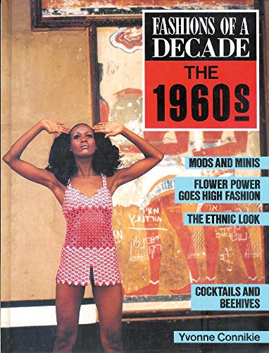 FASHIONS OF A DECADE 1960S