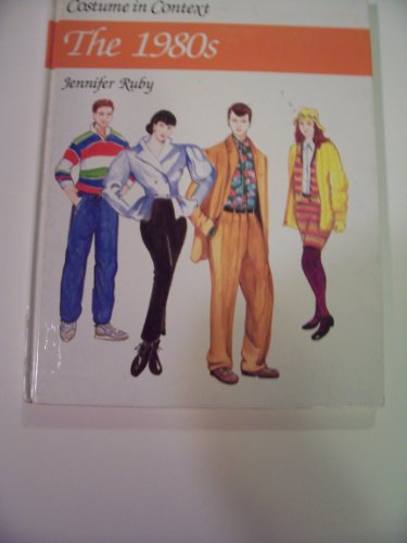 COSTUME IN CONTEXT THE 1980S