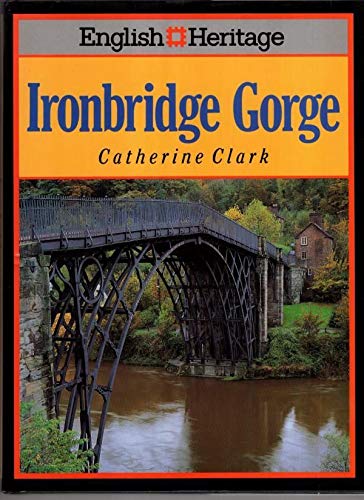 English Heritage Book of Ironbridge Gorge
