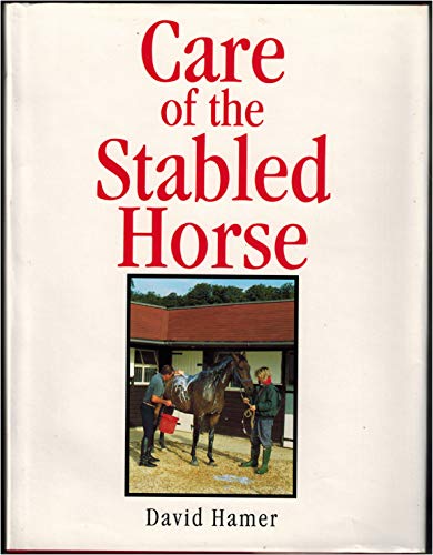 CARE OF THE STABLED HORSE