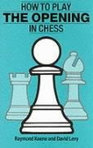 HOW TO PLAY THE OPENING IN CHESS