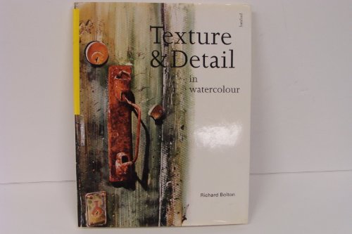 TEXTURE & DETAIL IN WATERCOLOUR
