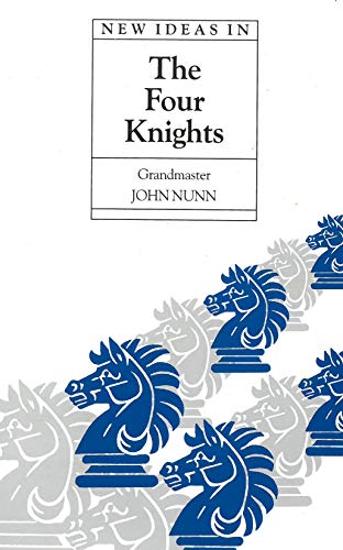 NEW IDEAS IN THE FOUR KNIGHTS