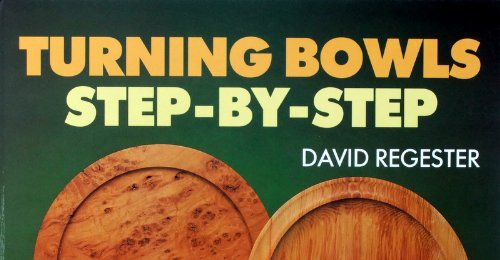 TURNING BOWLS STEP BY STEP