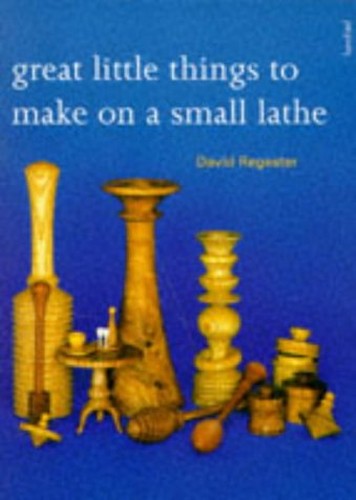 GREAT LITTLE THINGS/SMALL LATHE