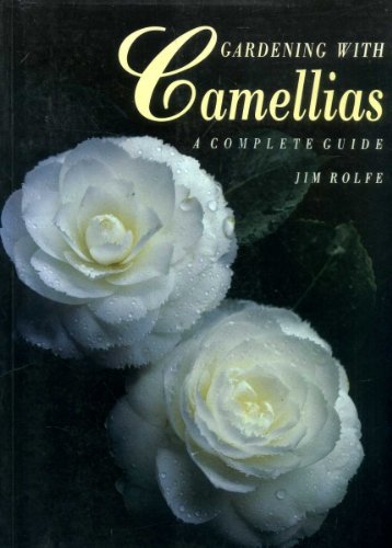 GARDENING WITH CAMELLIAS