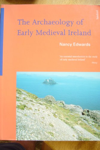 ARCHAEOLOGY OF EARLY MED IRELAND