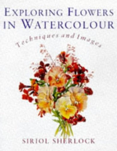 EXPLORING FLOWERS IN WATERCOLOUR