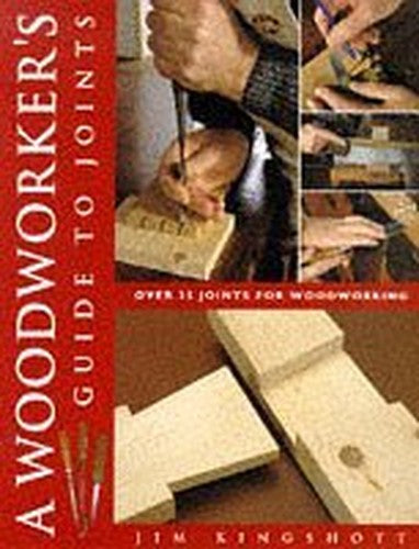 WOODWORKERS GUIDE TO JOINTS
