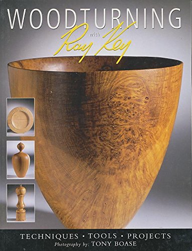 WOODTURNING WITH RAY KEY