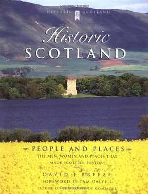 HISTORICAL SCOTLAND PEOPLE & PLACES
