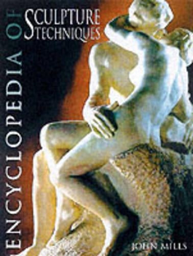 ENCYCLOPEDIA SCULPTURE TECHNIQUES
