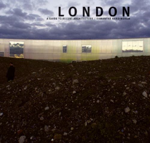 London: A Guide to Recent Architecture