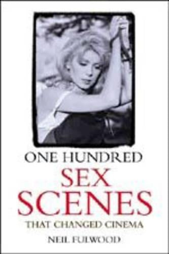 100 SEX SCENES THAT CHANGED CINEMA