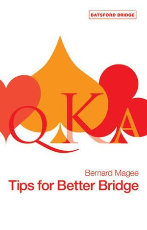 TIPS FOR BETTER BRIDGE