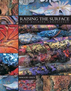 Raising the Surface with Machine Embroidery 