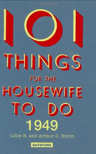 101 Things for The Housewife to do in 1949