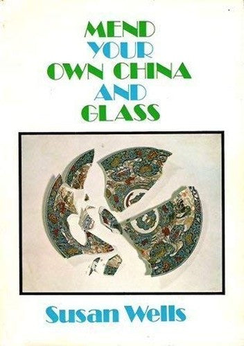 Mend Your Own China and Glass