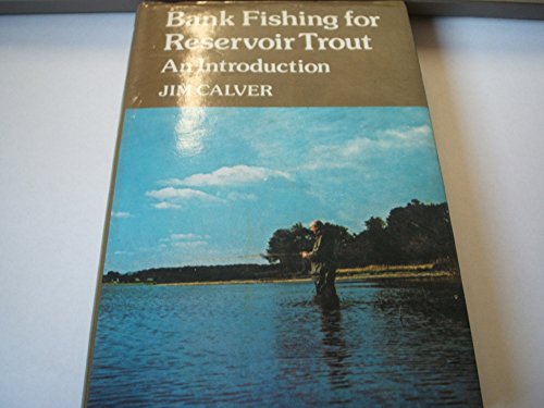 Bank Fishing for Reservoir Trout