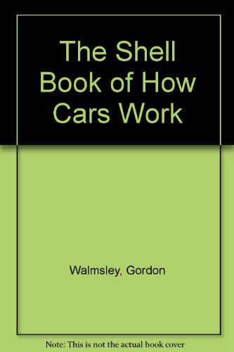 The Shell Book of How Cars Work