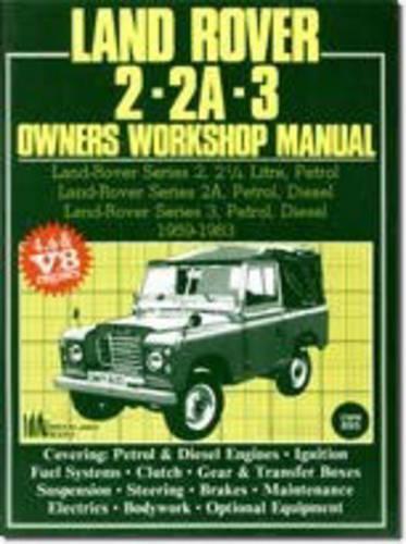 Land Rover 2, 2A, 3 Owner's Workshop Manual 1959-1983