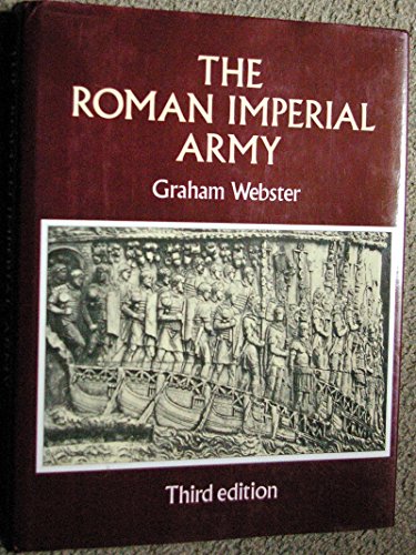 The Roman Imperial Army of the First and Second Centuries A.D.