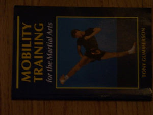 Mobility Training for the Martial Arts 