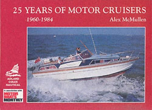 25 Years of Motor Cruisers, 1960-84