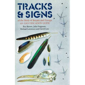 Tracks and Signs of the Birds of Britain and Europe 