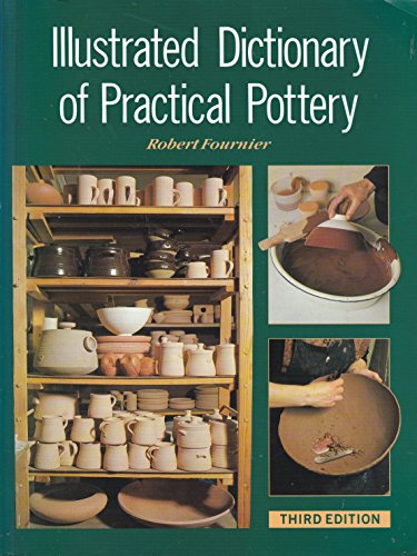 The Illustrated Dictionary of Practical Pottery