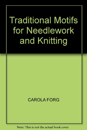 Traditional Motifs for Needlework and Knitting
