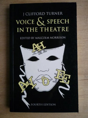 Voice and Speech in the Theatre