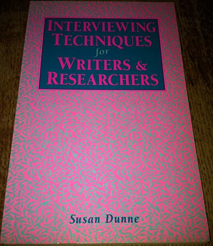 Interviewing Techniques for Writers and Researchers