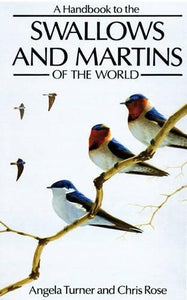 A Handbook to the Swallows and Martins of the World 