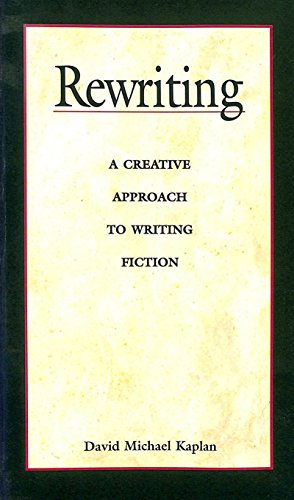Rewriting: A Creative Approach to Writing Fiction (Books for Writers ...