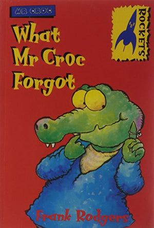 What Mr. Croc Forgot