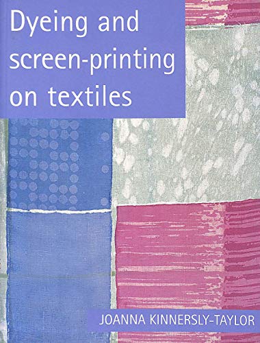 Dyeing and Screenprinting on Textiles
