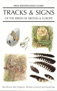Tracks and Signs of the Birds of Britain and Europe 