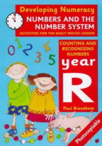 Developing Numeracy: Numbers and the Number System: Year R