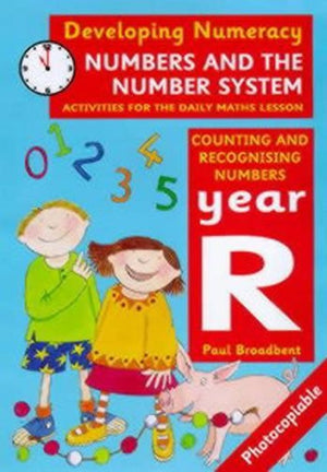 Developing Numeracy: Numbers and the Number System: Year R