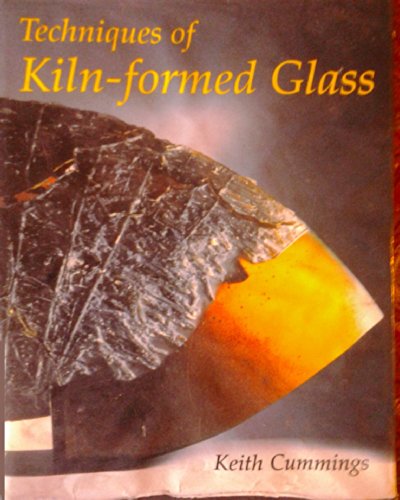 Techniques of Kiln-formed Glass