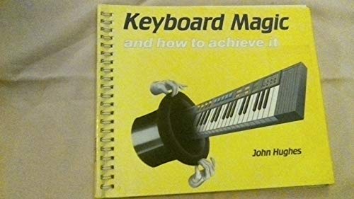 Keyboard Magic: And How to Achieve it